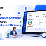 How Attendance Software Improves Workforce Efficiency