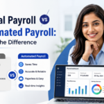Manual Payroll vs Automated Payroll: What’s the Difference